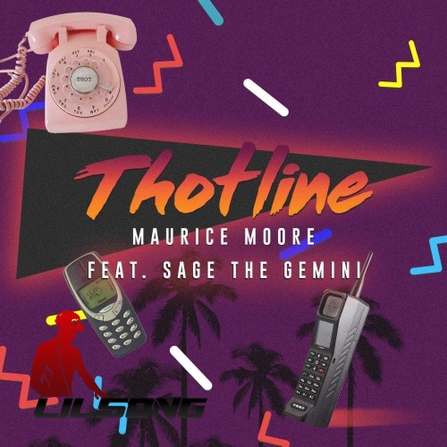 Maurice Moore Ft. Sage the Gemini - Thotline (Remix)